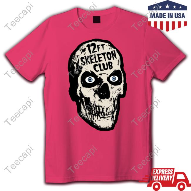 12Ft Skeleton Club T Shirts