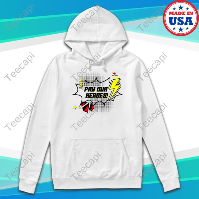 Sag-Aftra Strong Pay Our Heroes Sweatshirt